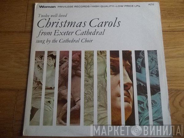 The Cathedral Choir Exeter - Twelve Well-Loved Christmas Carols From Exeter Cathedral