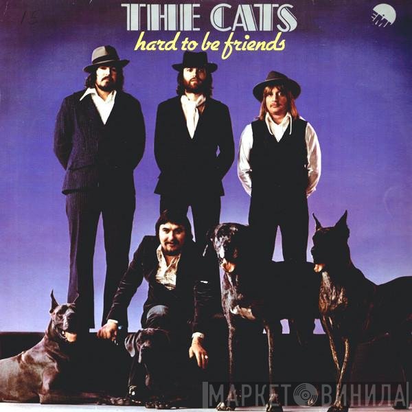The Cats  - Hard To Be Friends