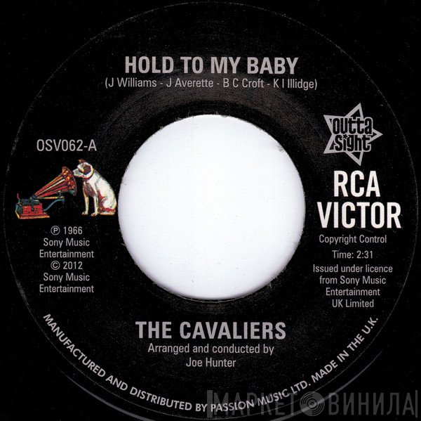 The Cavaliers - Hold To My Baby / Ooh It Hurts Me Baby