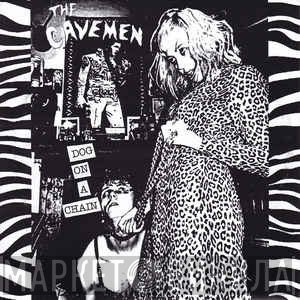 The Cavemen  - Dog On A Chain