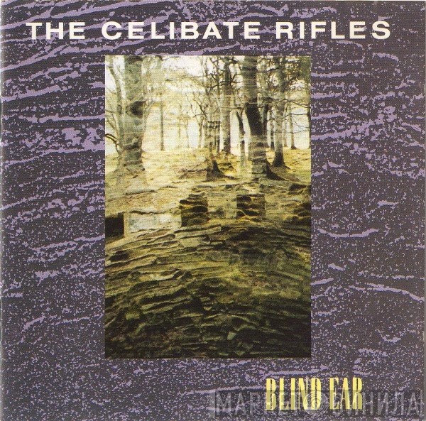 The Celibate Rifles  - Blind Ear