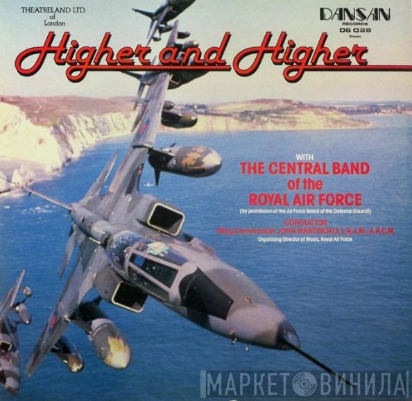 The Central Band Of The Royal Air Force - Higher and Higher