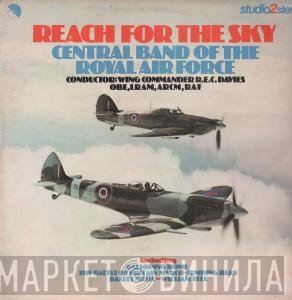 The Central Band Of The Royal Air Force - Reach For The Sky