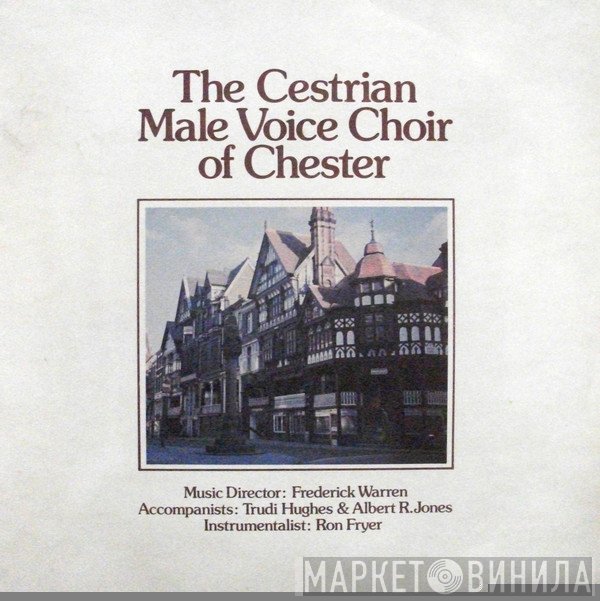 The Cestrian Choir - The Cestrian Male Voice Choir Of Chester