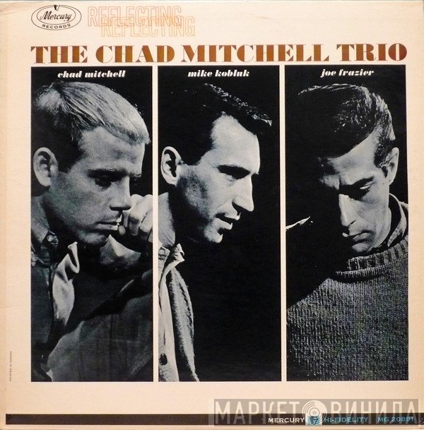 The Chad Mitchell Trio  - Reflecting