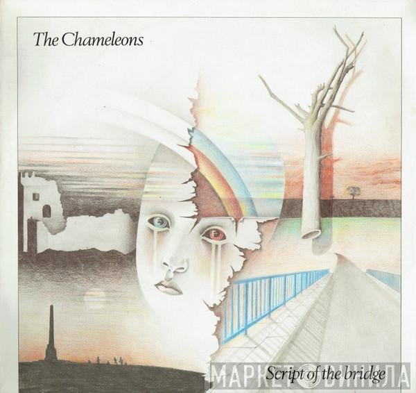 The Chameleons  - Script Of The Bridge
