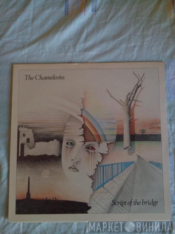 The Chameleons  - Script Of The Bridge