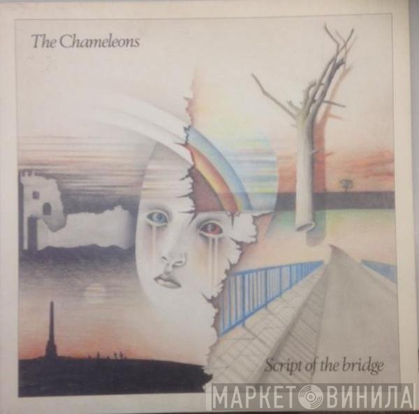 The Chameleons  - Script Of The Bridge