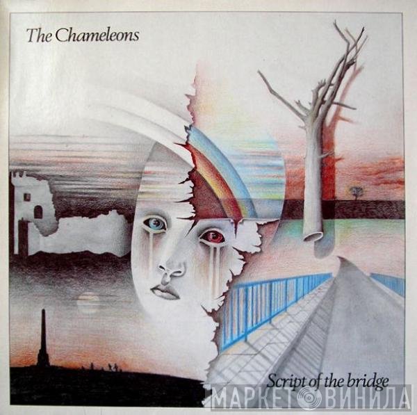 The Chameleons  - Script Of The Bridge