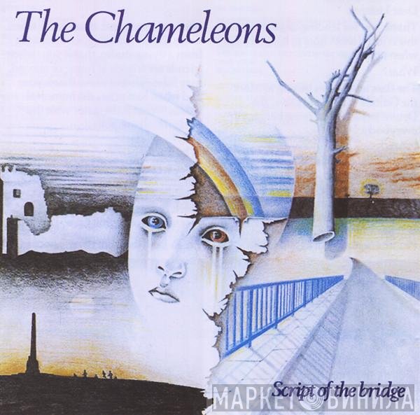 The Chameleons  - Script Of The Bridge