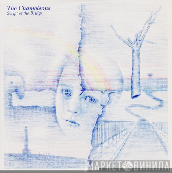 The Chameleons  - Script Of The Bridge