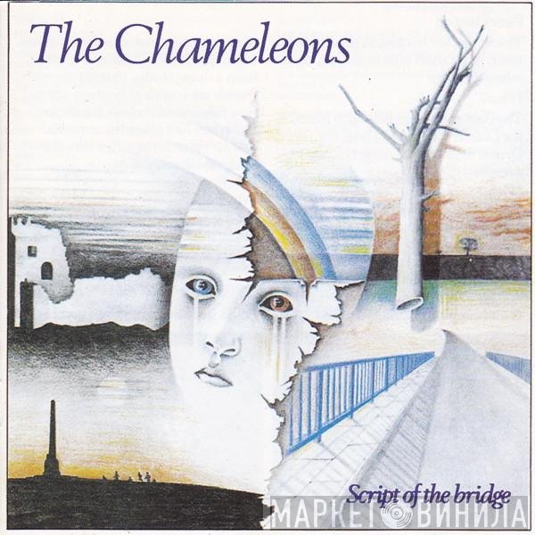 The Chameleons  - Script Of The Bridge