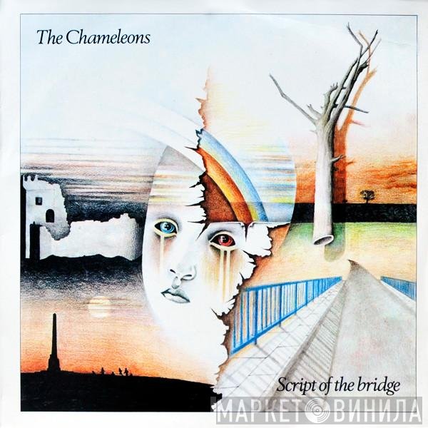 The Chameleons  - Script Of The Bridge