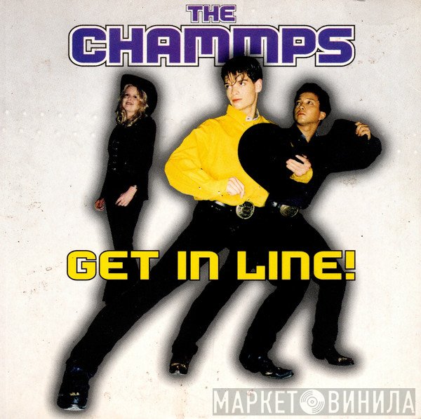 The Chammps - Get In Line!