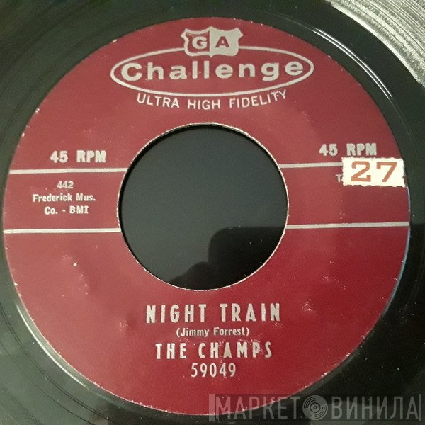The Champs  - Night Train  /  The Rattler