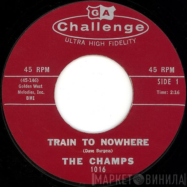 The Champs  - Train To Nowhere / Tequila