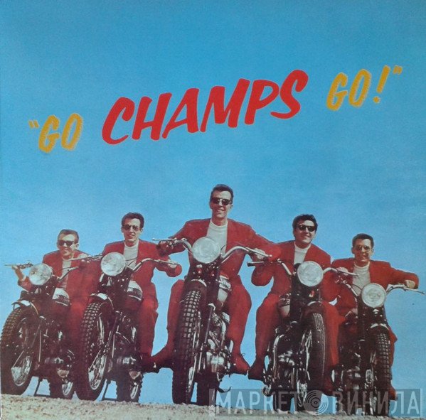 The Champs  - Go, Champs, Go!