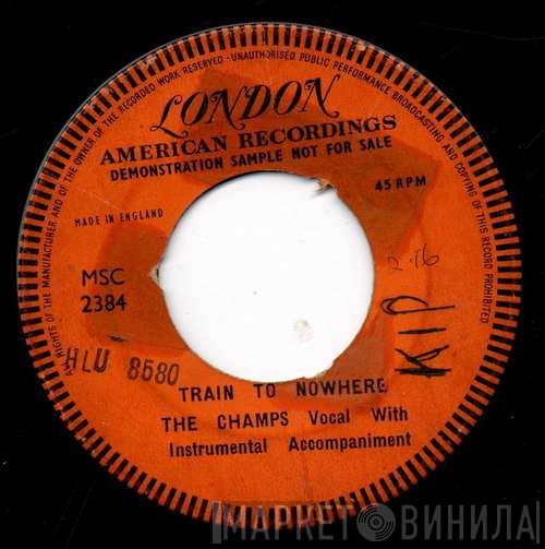 The Champs  - Train To Nowhere