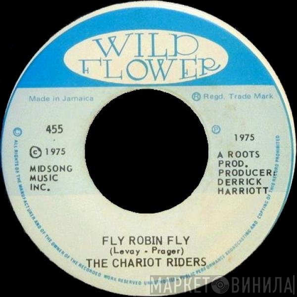 The Chariot Riders - Fly Robin Fly