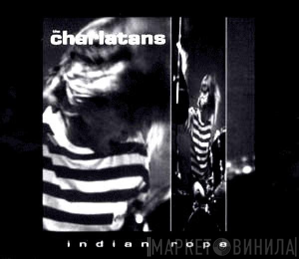 The Charlatans  - Indian Rope