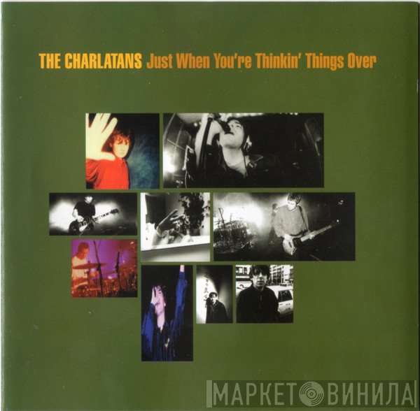 The Charlatans - Just When You're Thinkin' Things Over