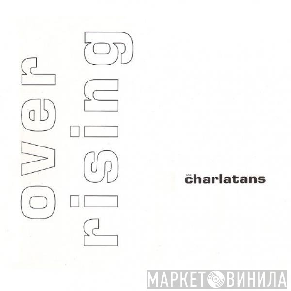 The Charlatans  - Over Rising