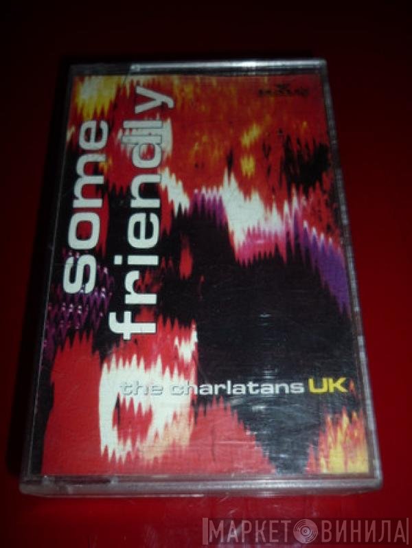 The Charlatans  - Some Friendly