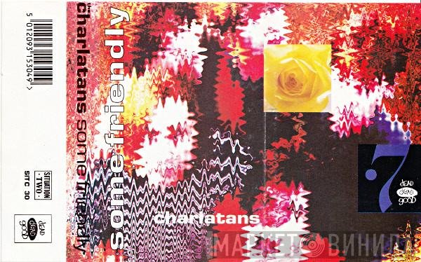 The Charlatans - Some Friendly