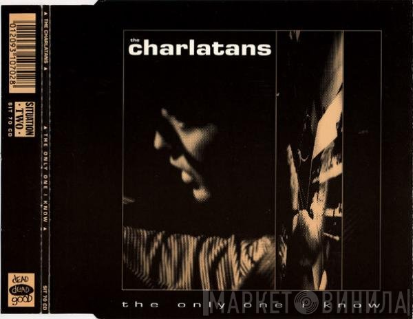 The Charlatans - The Only One I Know