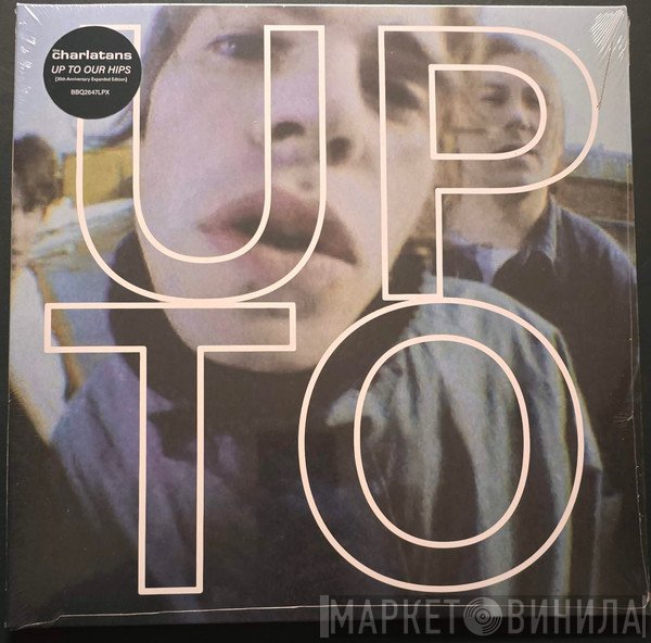 The Charlatans - Up To Our Hips