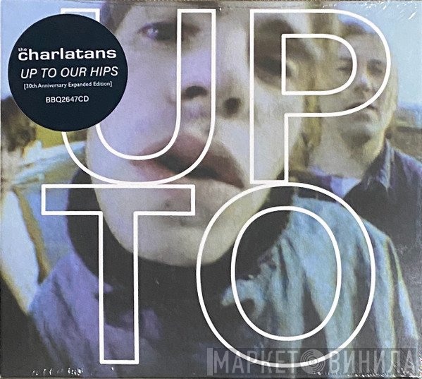 The Charlatans - Up To Our Hips