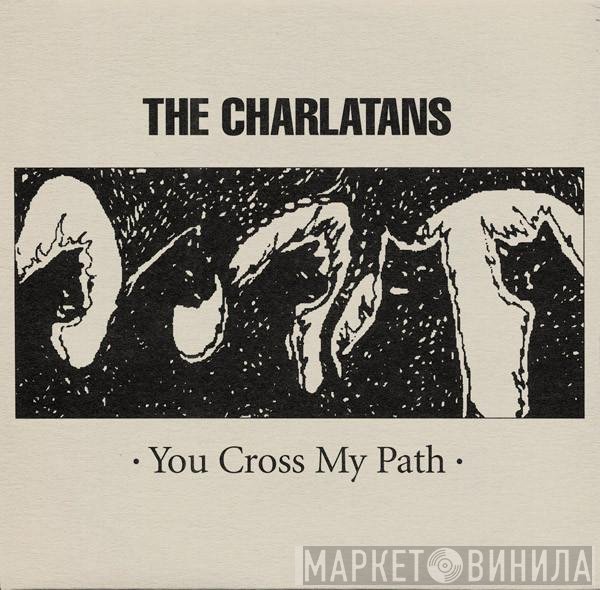 The Charlatans - You Cross My Path