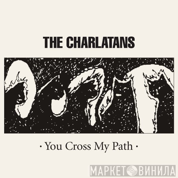 The Charlatans  - You Cross My Path
