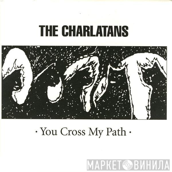 The Charlatans  - You Cross My Path