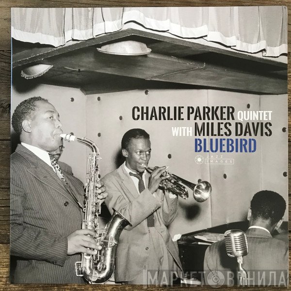 The Charlie Parker Quintet With Miles Davis  - Bluebird