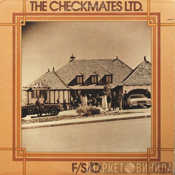 The Checkmates LTD.  - F/S/O