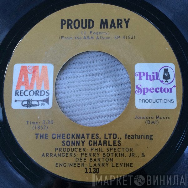 The Checkmates LTD., Sonny Charles - Proud Mary / Do You Love Your Baby
