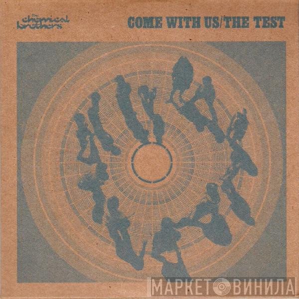 The Chemical Brothers - Come With Us/The Test