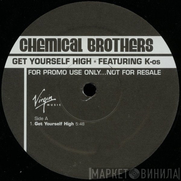 The Chemical Brothers Featuring K-OS  - Get Yourself High