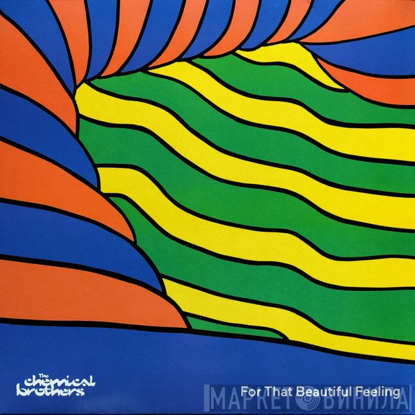 The Chemical Brothers - For That Beautiful Feeling