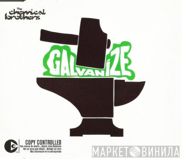 The Chemical Brothers  - Galvanize