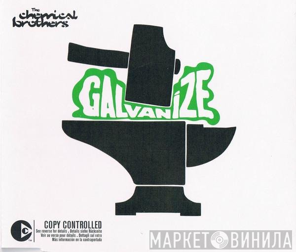 The Chemical Brothers  - Galvanize