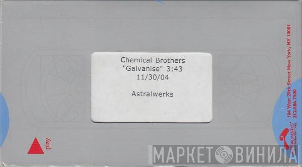 The Chemical Brothers  - Galvanize