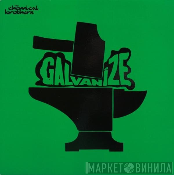 The Chemical Brothers - Galvanize