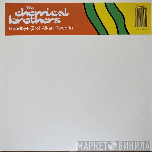 The Chemical Brothers - Goodbye (Erol Alkan Rework)