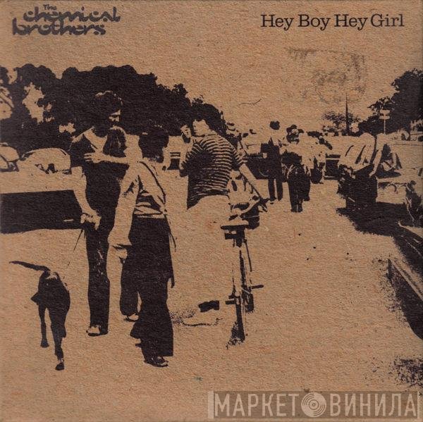 The Chemical Brothers - Hey Boy Hey Girl