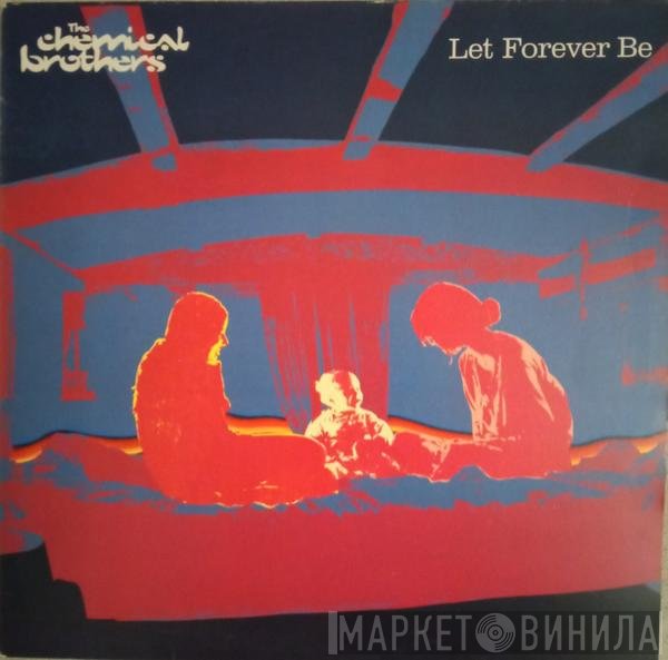 The Chemical Brothers  - Let Forever Be