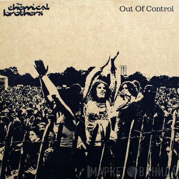 The Chemical Brothers - Out Of Control
