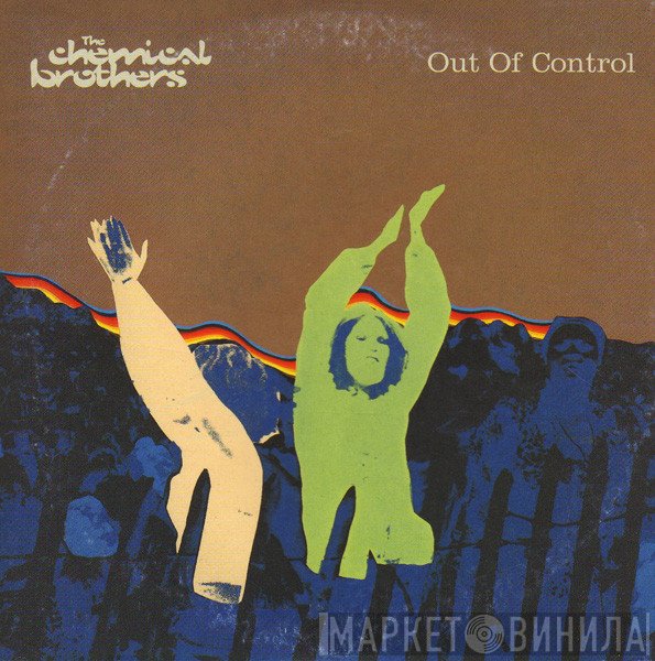 The Chemical Brothers  - Out Of Control