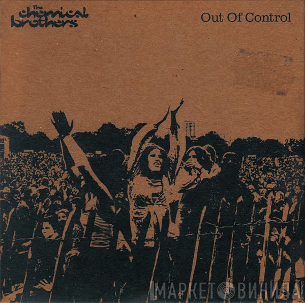 The Chemical Brothers  - Out Of Control